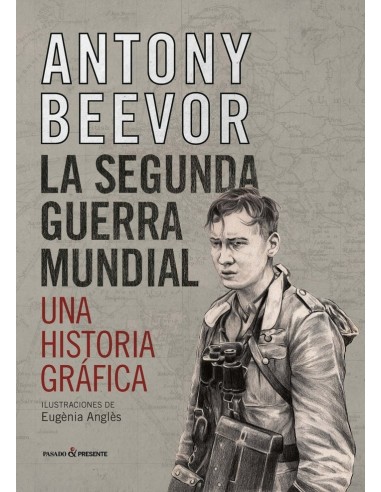 Segunda Guerra Mundial,la Una Historia Grafica – Livre