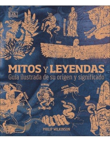 MITOS Y LEYENDAS Guia ilustrada de su origen y significado – Livre