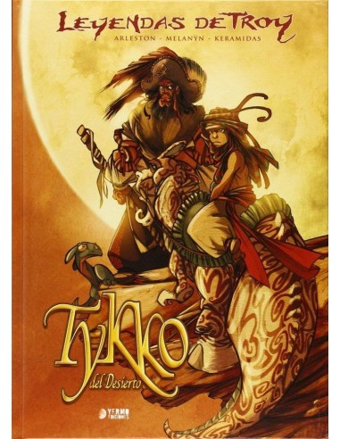 Leyendas de Troy: Tykko del Desierto. Integral – Comic
