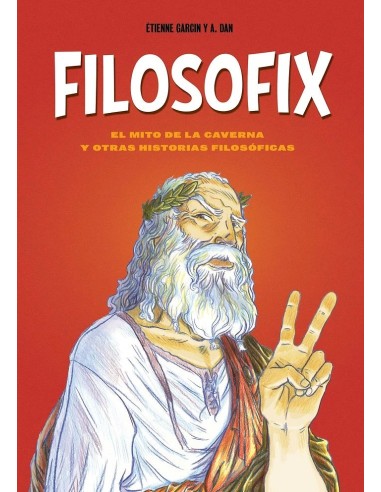 Filosofix el Mito de la Caverna y Otras Historias Filosoficas – Livre