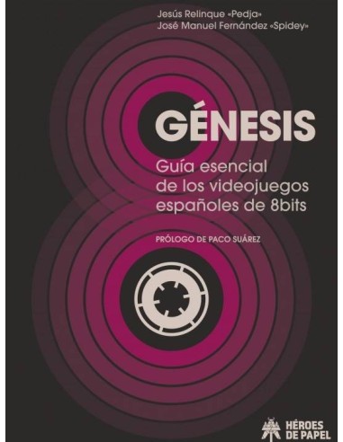 Genesis. Guia Esencial de los Videojuegos Españoles de 8bits – Livre