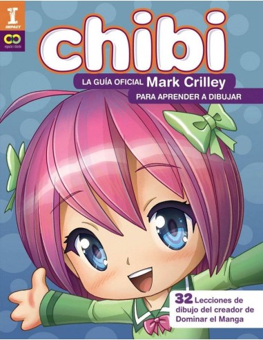 ¡chibi! la Guia Oficial de Mark Crilley Para Aprender a Dibujar – Livre