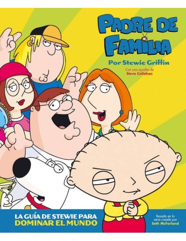 Padre de Familia la Guia de Stewie Para Dominar el Mundo – Livre